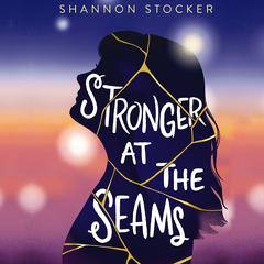 Stronger at the Seams Audibook, by Shannon Stocker