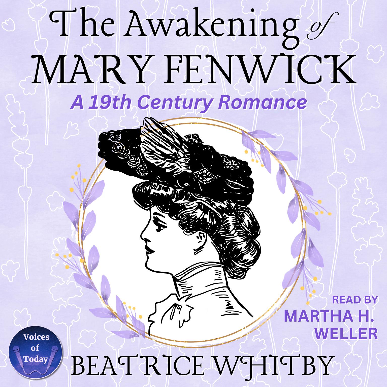 The Awakening of Mary Fenwick: A 19th Century Romance Audiobook, by Beatrice Whitby