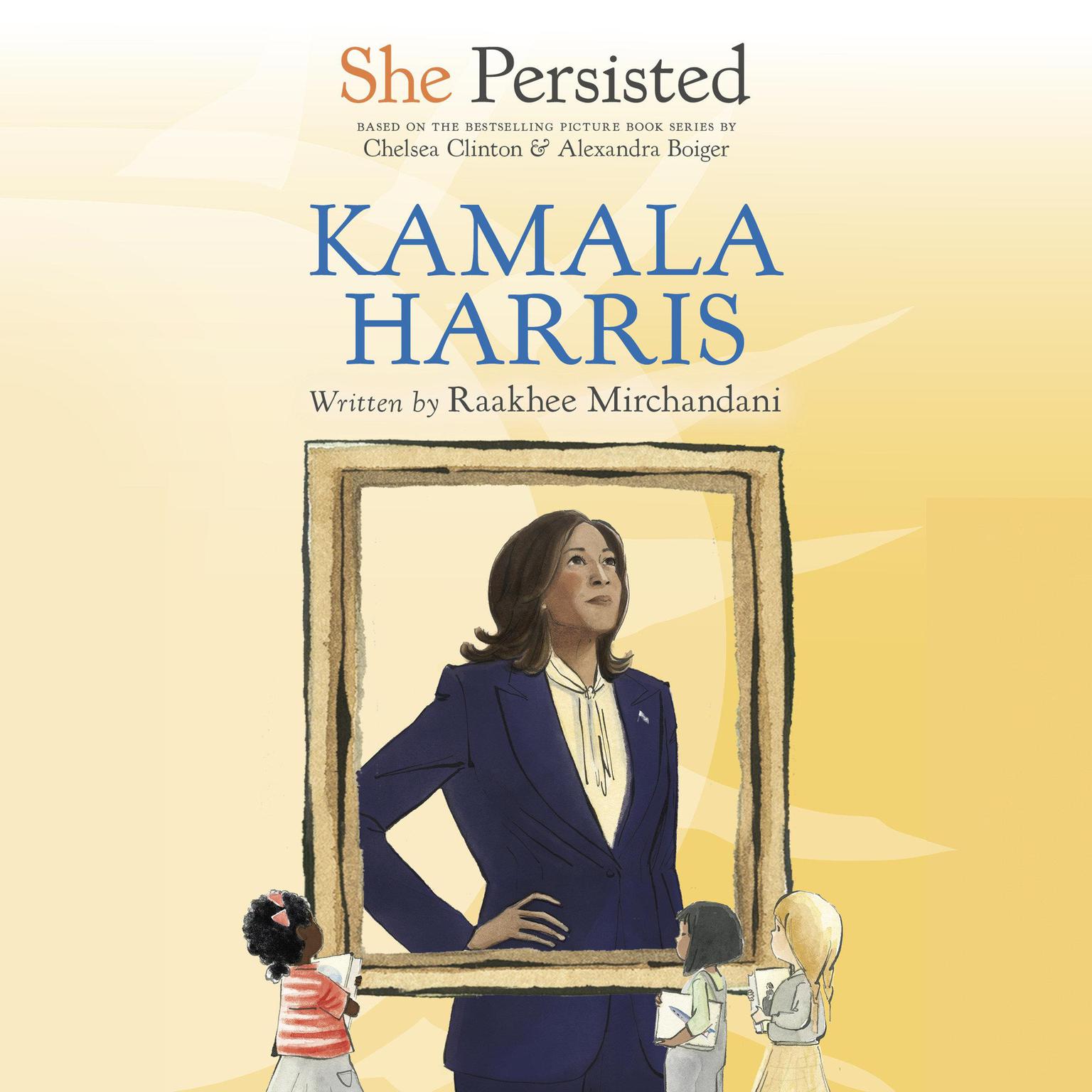 She Persisted: Kamala Harris Audiobook, by Chelsea Clinton