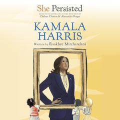 She Persisted: Kamala Harris Audibook, by Chelsea Clinton