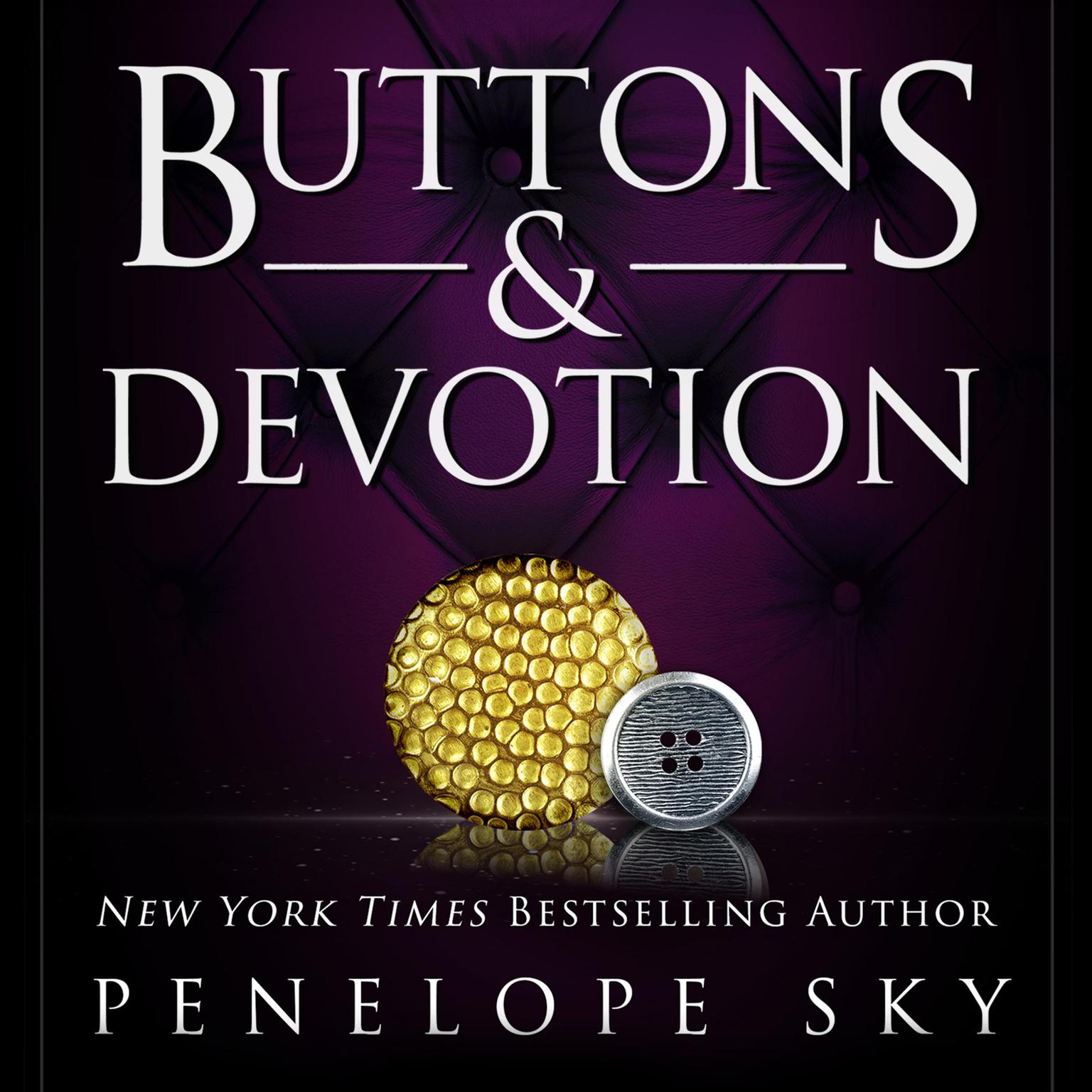 Buttons and Devotion Audiobook, by Penelope Sky