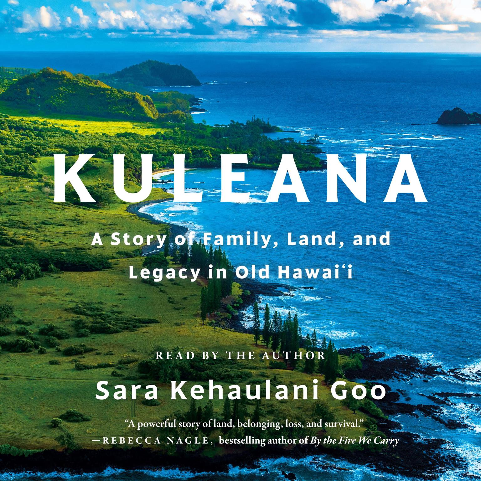 Kuleana: A Story of Family, Land, and Legacy in Old Hawaii Audiobook, by Sara Kehaulani Goo