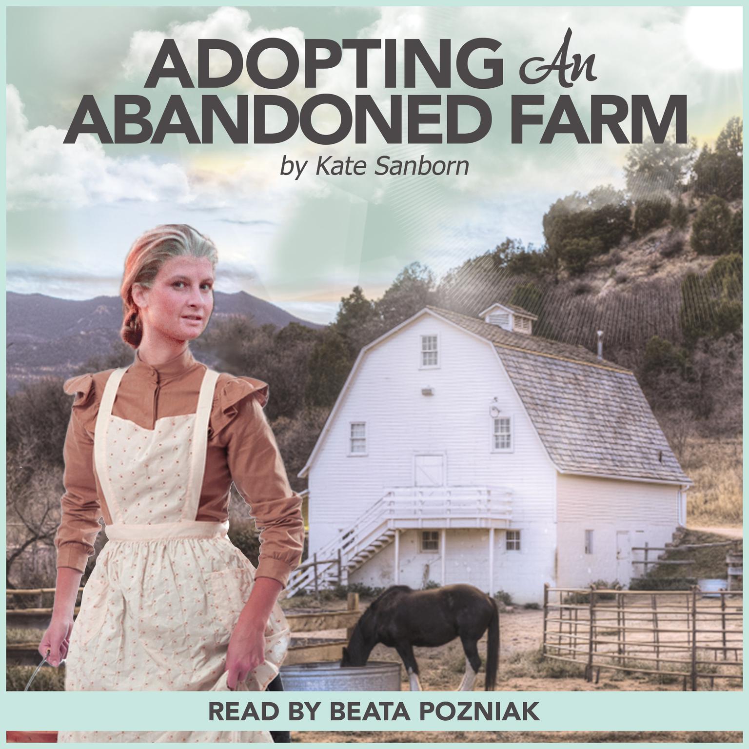 Adopting an Abandoned Farm Audiobook, by Kate Sanborn