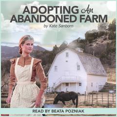 Adopting an Abandoned Farm Audibook, by Kate Sanborn