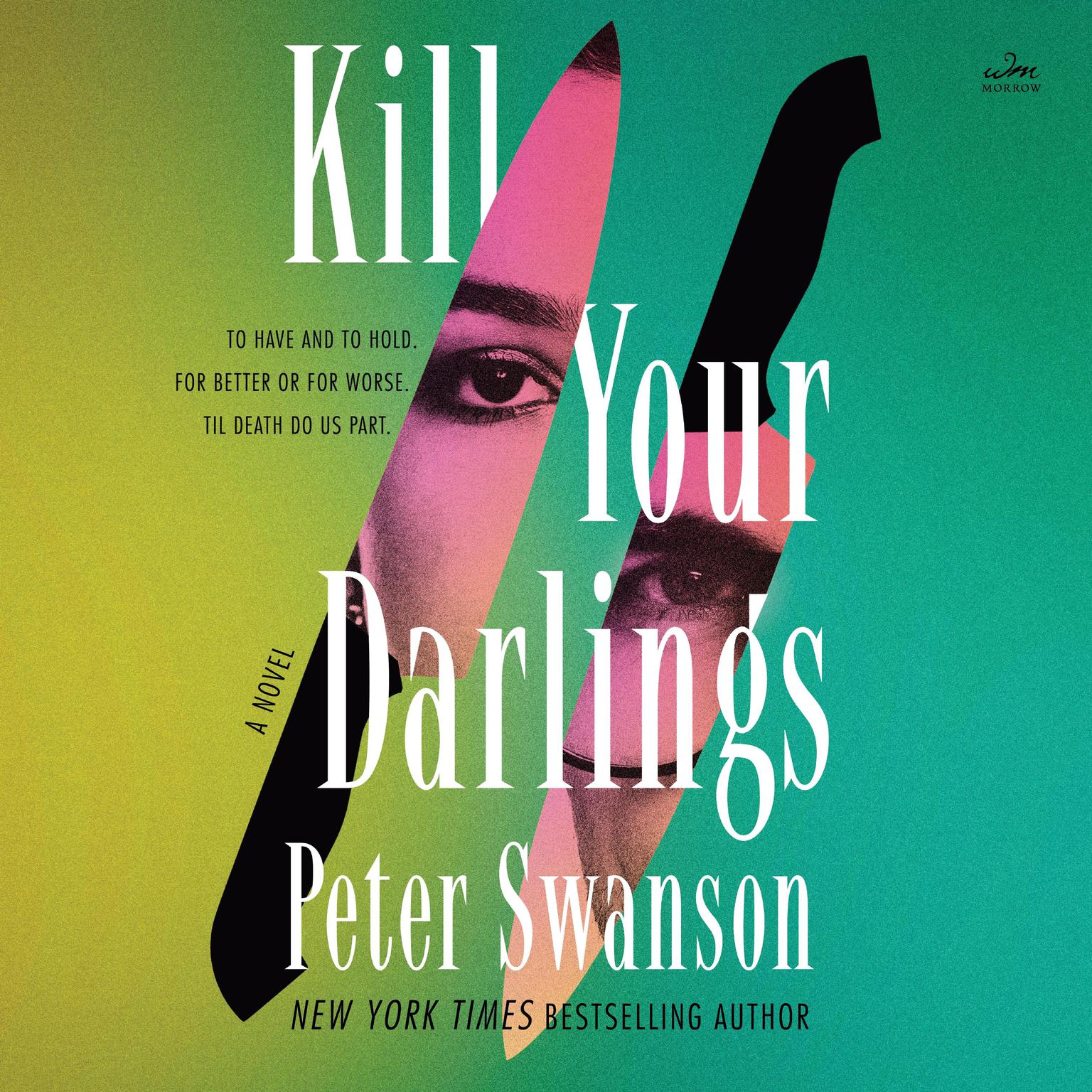 Kill Your Darlings: A Novel Audiobook, by Peter Swanson