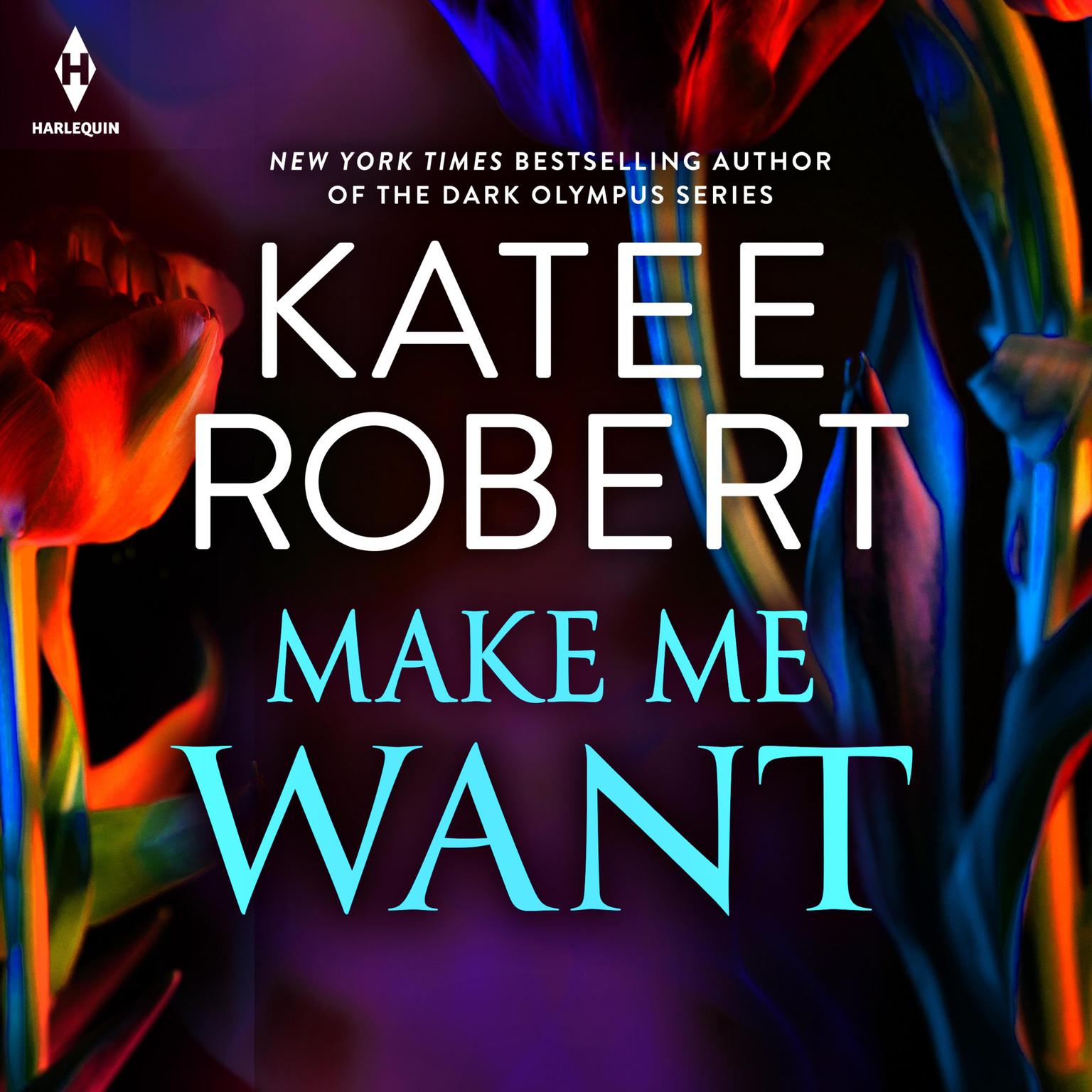 Make Me Want Audiobook, by Katee Robert