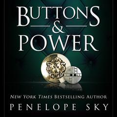 Buttons and Power Audibook, by Penelope Sky