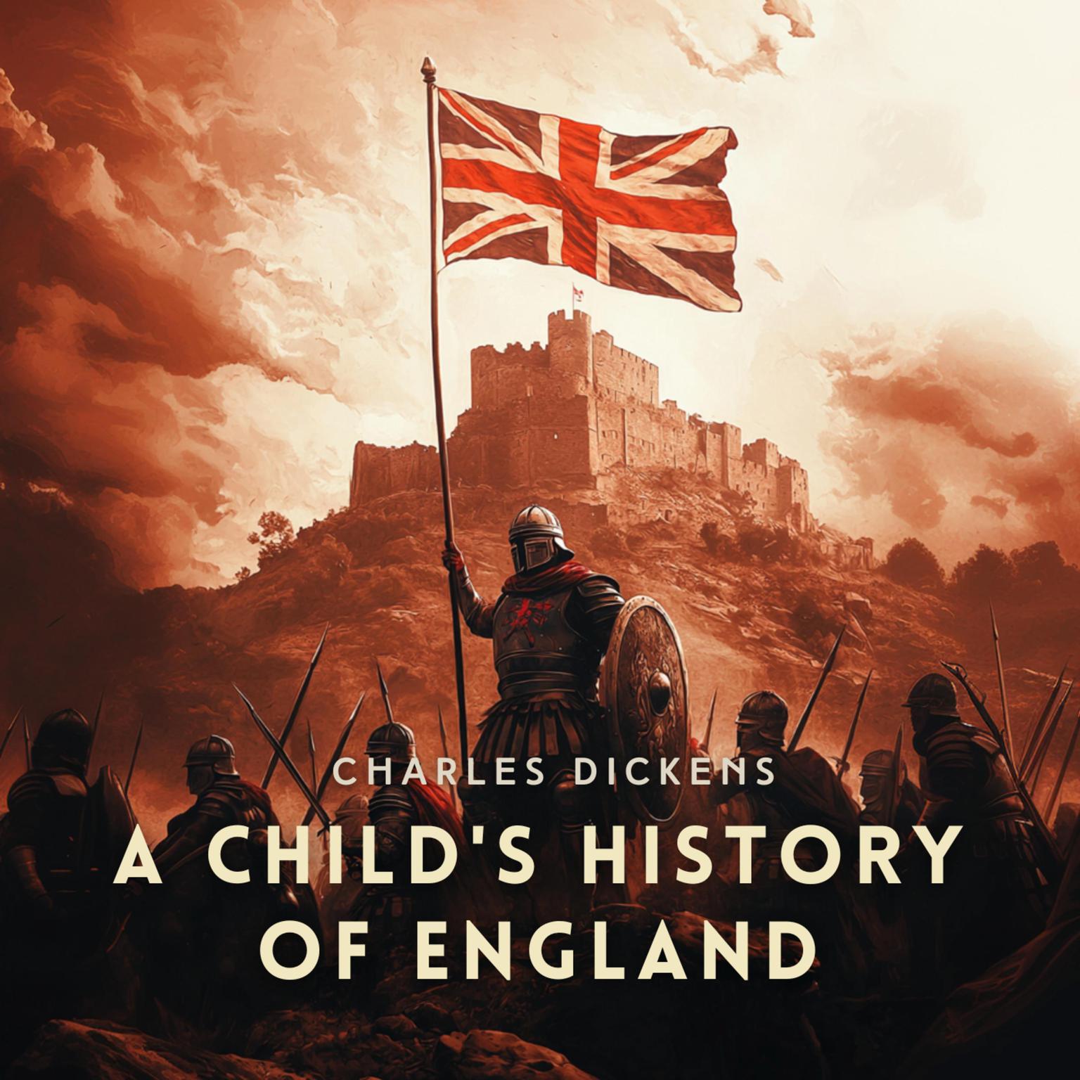 A Childs History of England Audiobook, by Charles Dickens