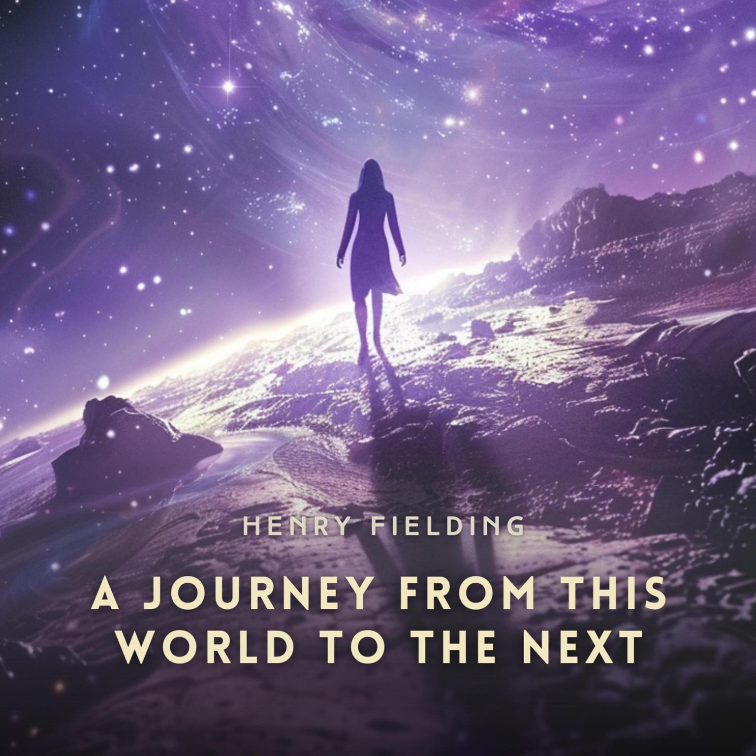 A Journey from This World to the Next Audiobook, by Henry Fielding