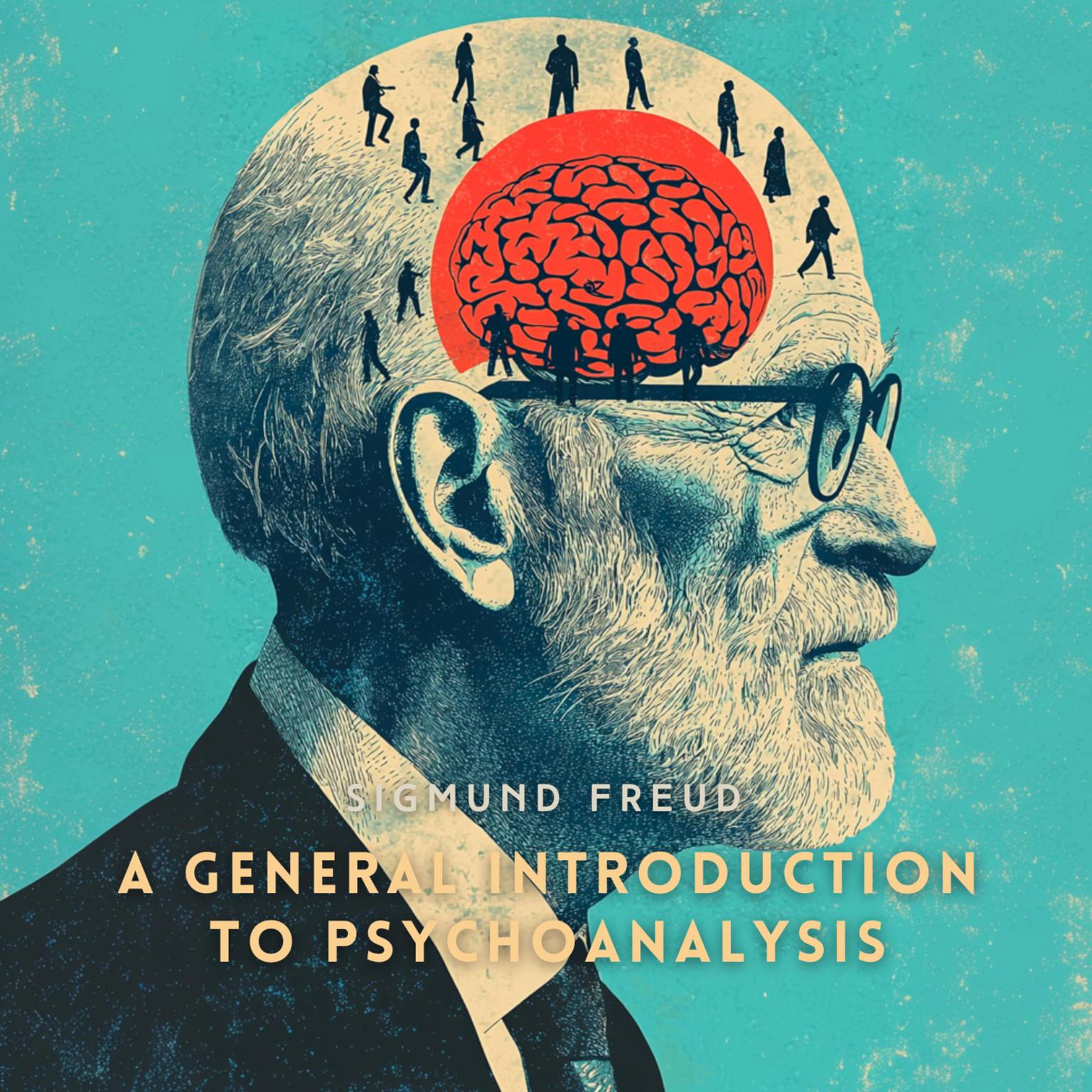 A General Introduction to Psychoanalysis Audiobook, by Sigmund Freud