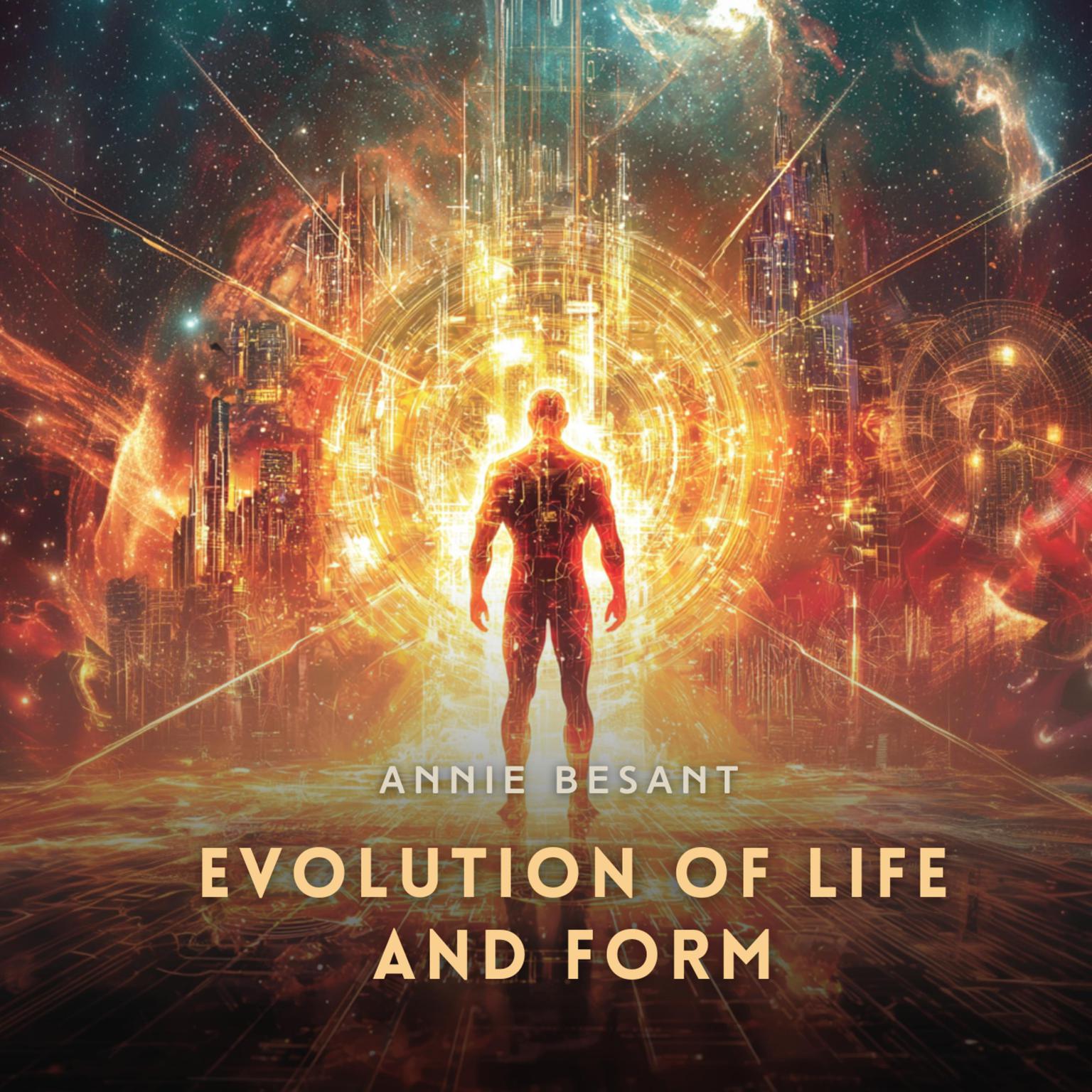 Evolution of Life and Form Audiobook, by Annie Besant