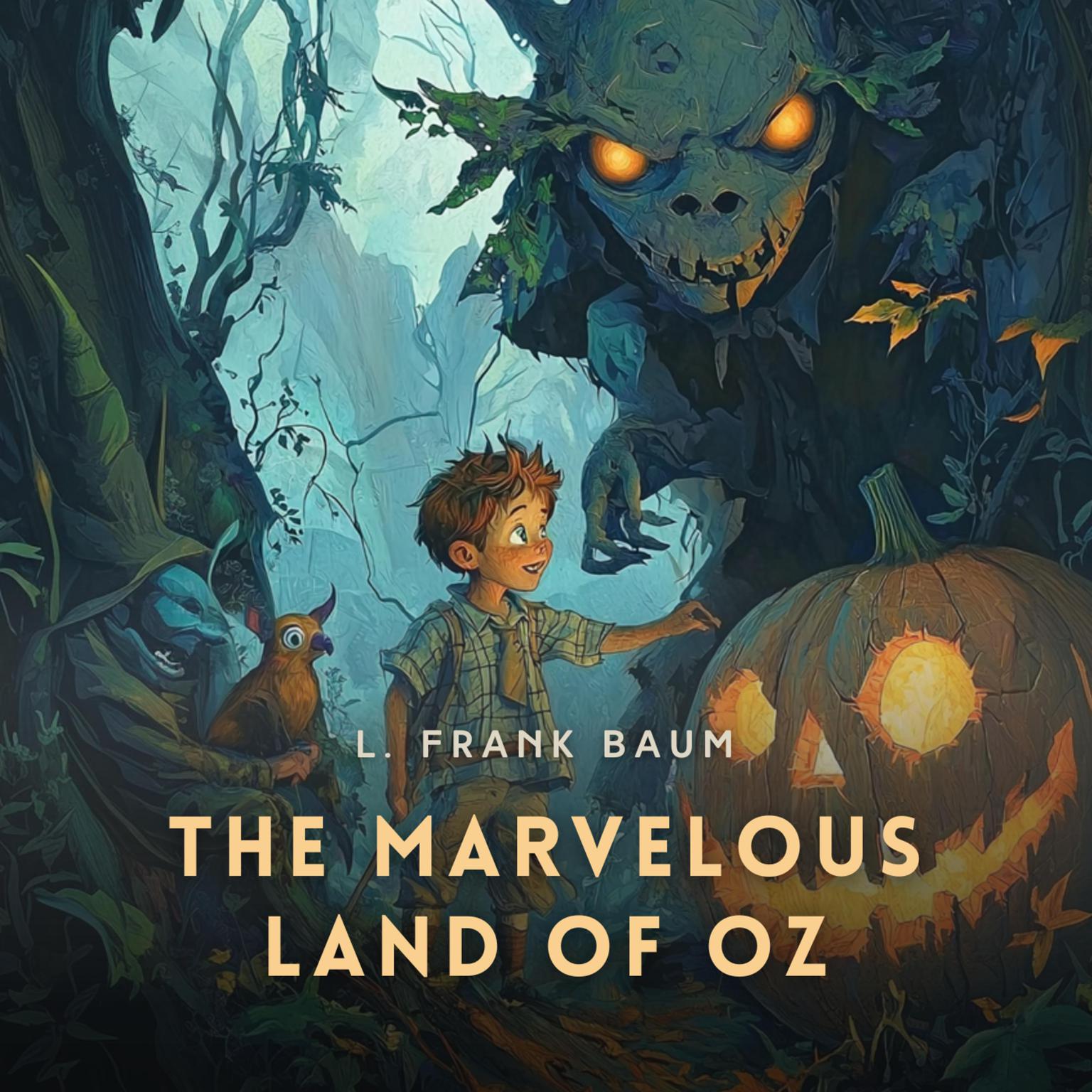 The Marvelous Land of Oz Audiobook, by L. Frank Baum