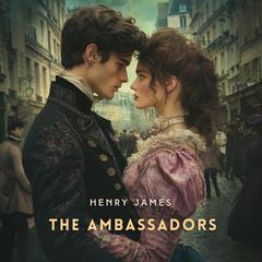 The Ambassadors Audibook, by Henry James