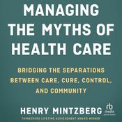 Managing the Myths of Health Care