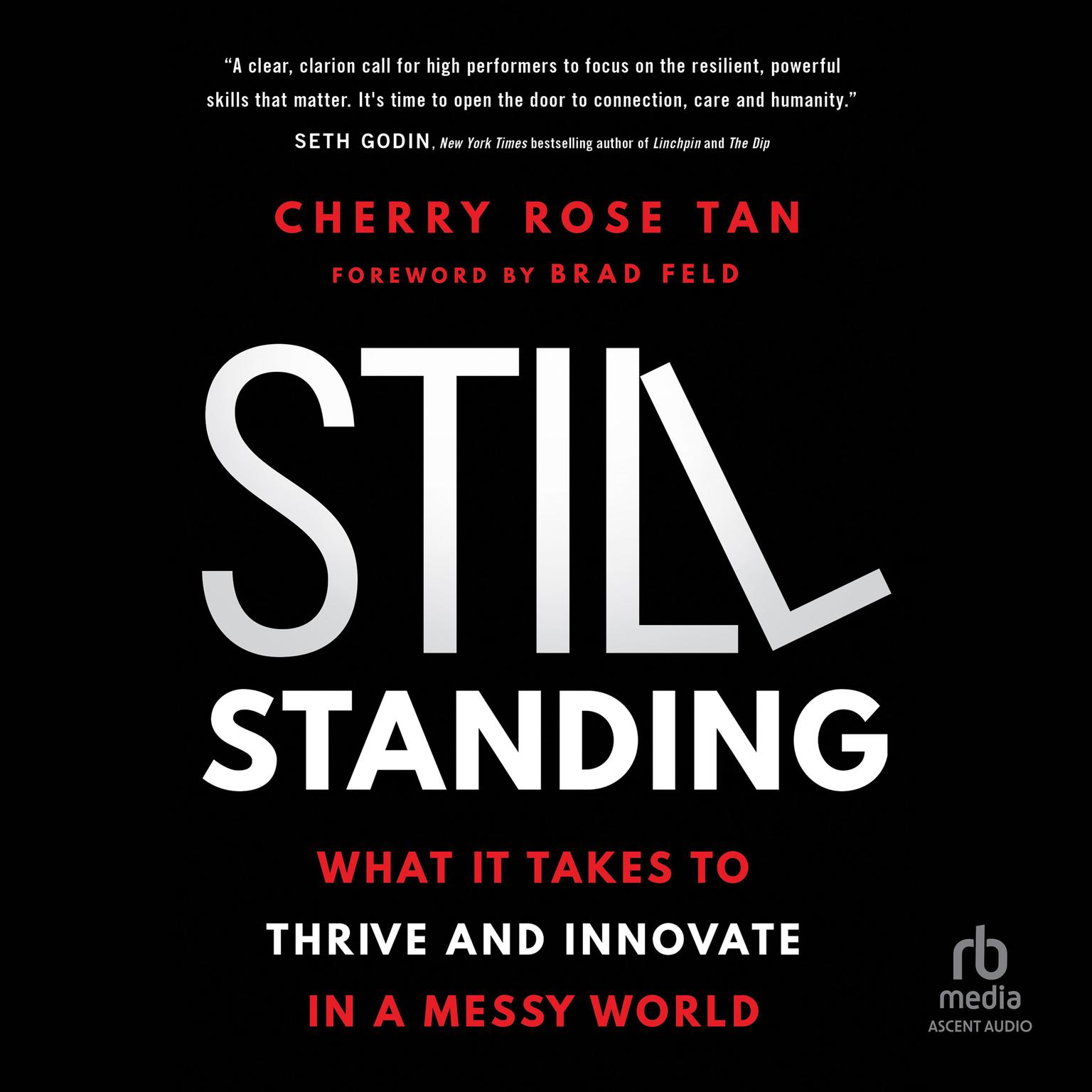 Still Standing: What It Takes to Thrive and Innovate in a Messy World Audiobook, by Cherry Rose Tan