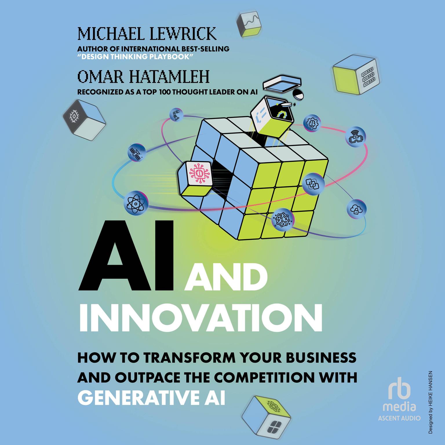 AI & Innovation: How to Transform Your Business and Outpace the Competition with Generative AI Audiobook, by Michael Lewrick