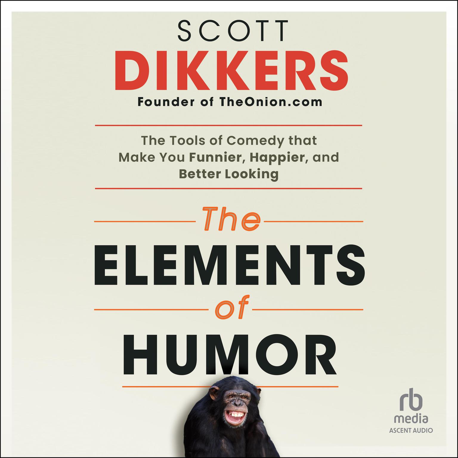 The Elements of Humor Audiobook, by Scott Dikkers