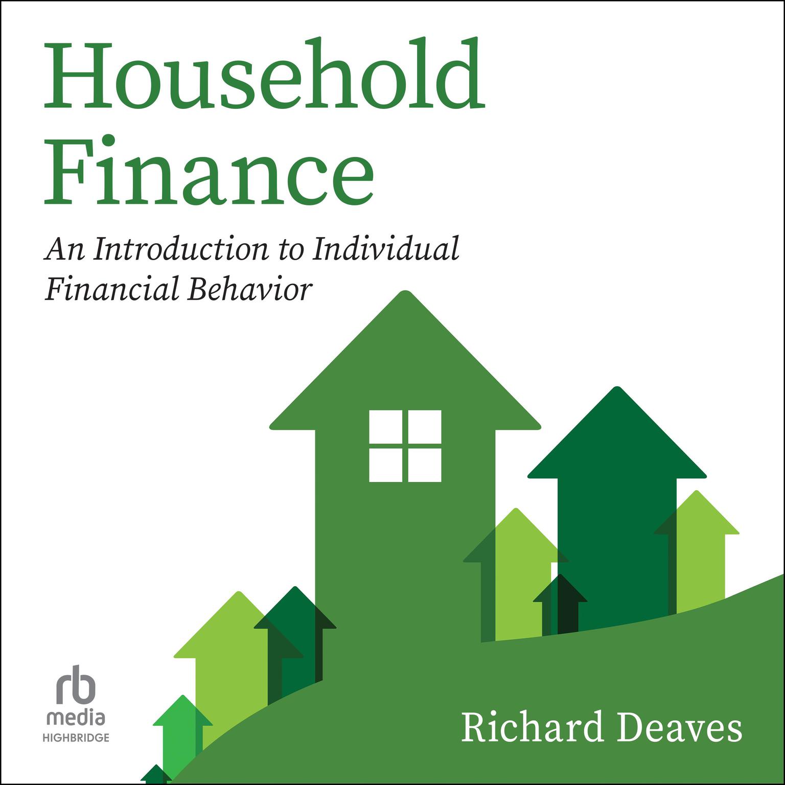 Household Finance: An Introduction to Individual Financial Behavior Audiobook, by Richard Deaves