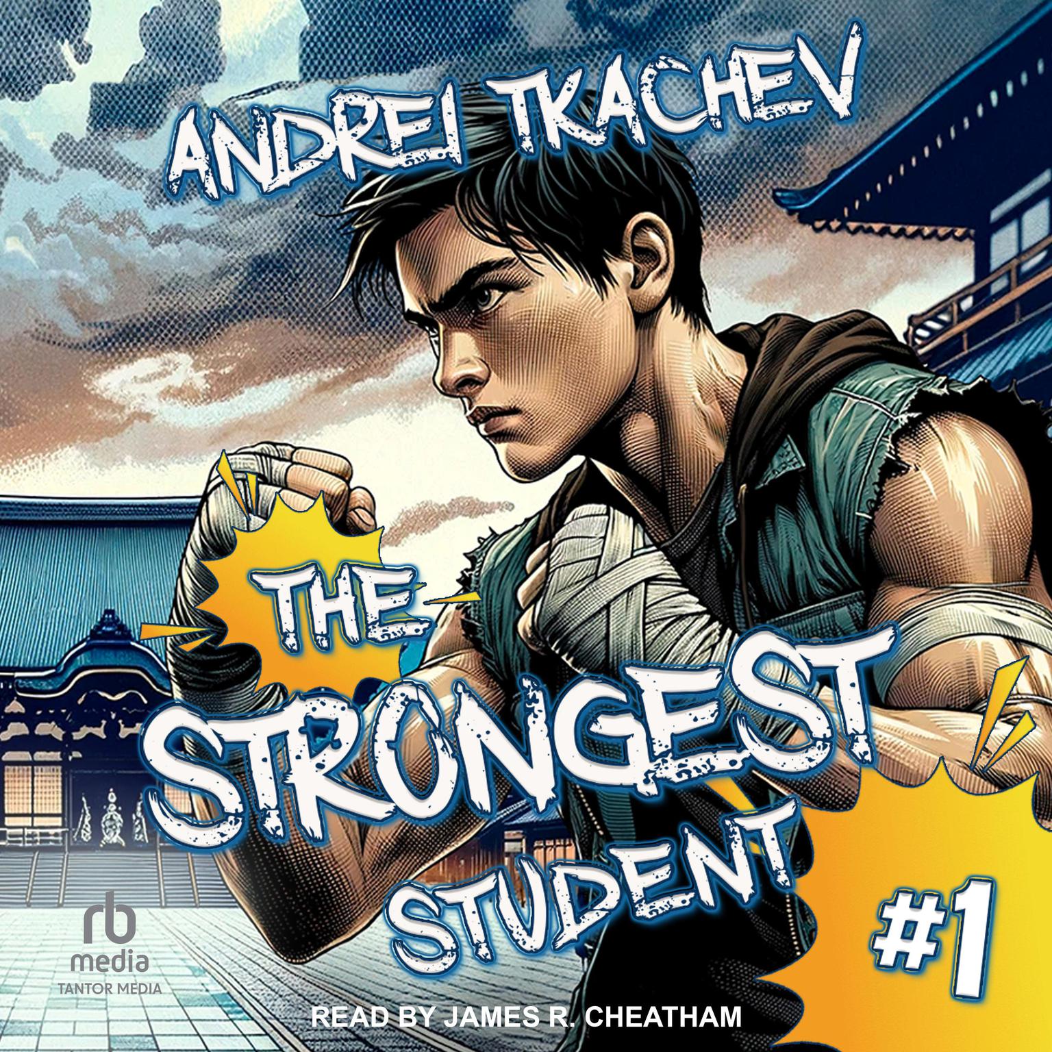 The Strongest Student: Book 1 Audiobook, by Andrei Tkachev