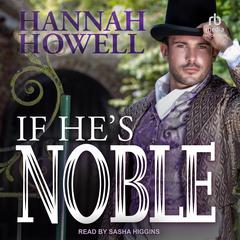 If He's Noble Audibook, by Hannah Howell