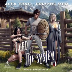 Lord of the System: Book 1 Audibook, by Alex Toxic