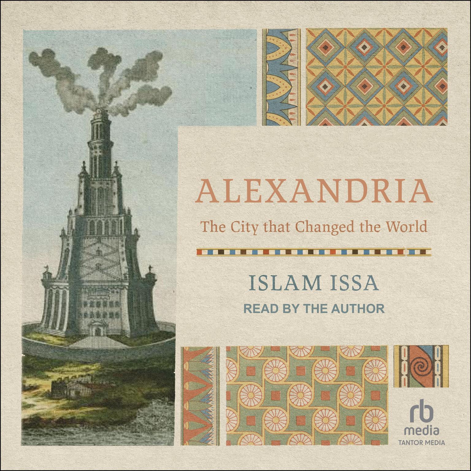 Alexandria: The City that Changed the World Audiobook, by Islam Issa