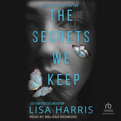 The Secrets We Keep Audibook, by Lisa Harris