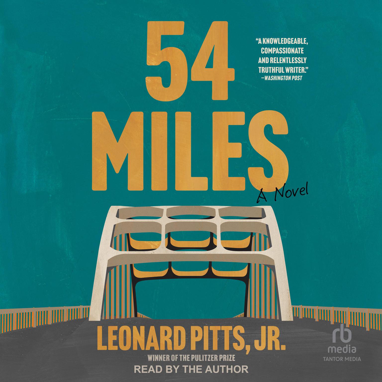 54 Miles: A Novel Audiobook, by Leonard Pitts