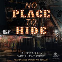 No Place to Hide Audibook, by Harper Ashley