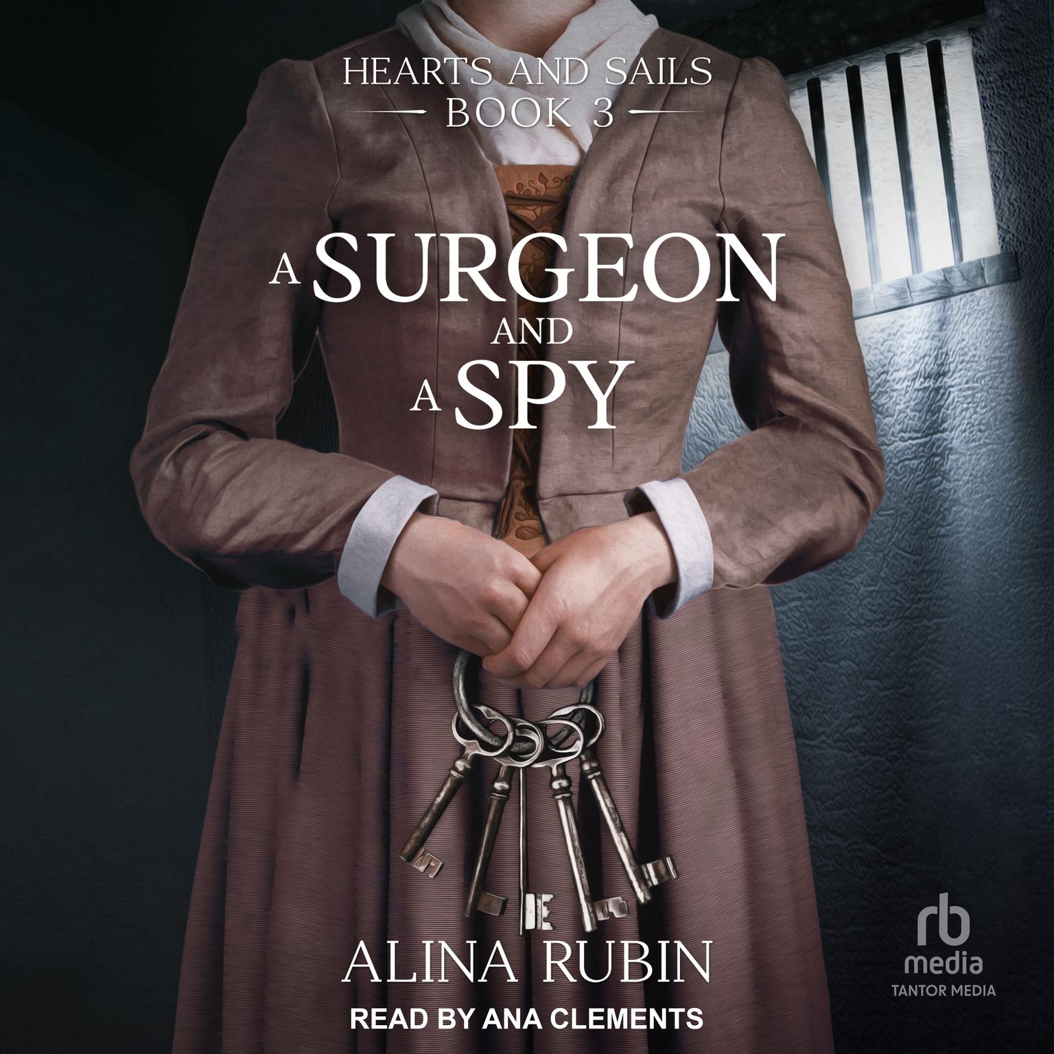 A Surgeon and a Spy Audiobook, by Alina Rubin