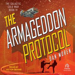 The Armageddon Protocol Audibook, by Dan Moren