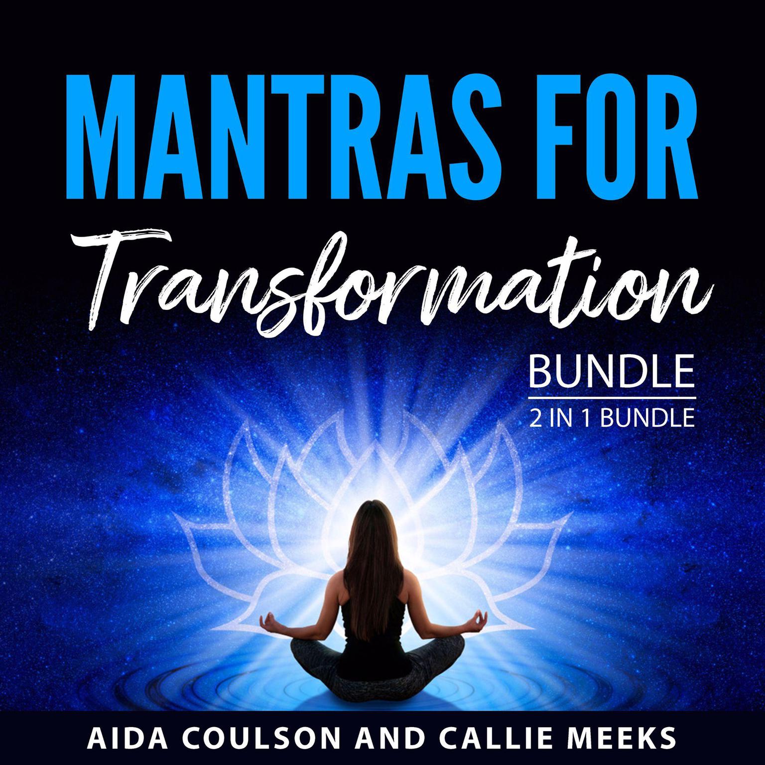 Mantras for Transformation Bundle, 2 in 1 Bundle: Healing Mantras and The Power of Mantra Audiobook, by Aida Coulson