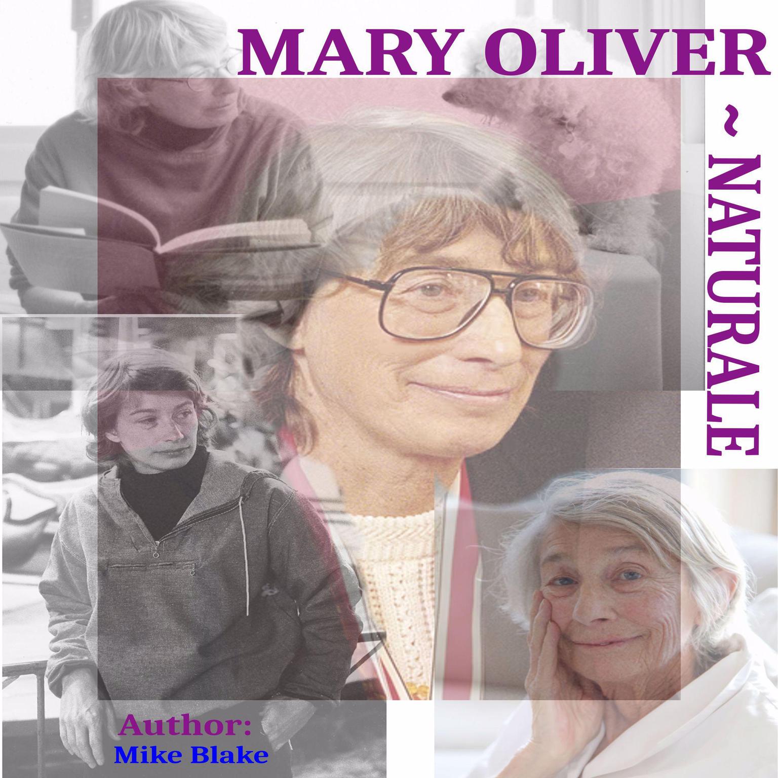 Mary Oliver: Naturale Audiobook, by Mike Blake