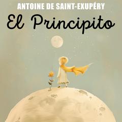 El Principito / The Little Prince (Spanish Edition) Audibook, by Antoine de Saint-Exupéry