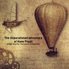 The Unparalleled Adventure of One Hans Pfaall: Poe's only sci-fi work Audibook, by Edgar Allan Poe