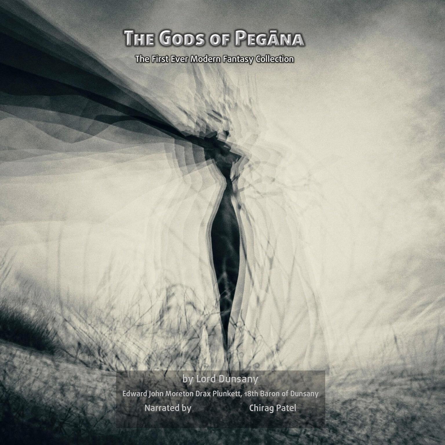 The Gods Of Pegana: The First Ever Modern Fantasy Collection Audiobook, by Lord Dunsany