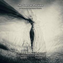 The Gods Of Pegana: The First Ever Modern Fantasy Collection Audibook, by Lord Dunsany