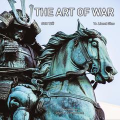 The Art Of War: The Classic Work With Comprehensive Annotations From The Greatest Chinese Commentators Audibook, by Sun Tzu