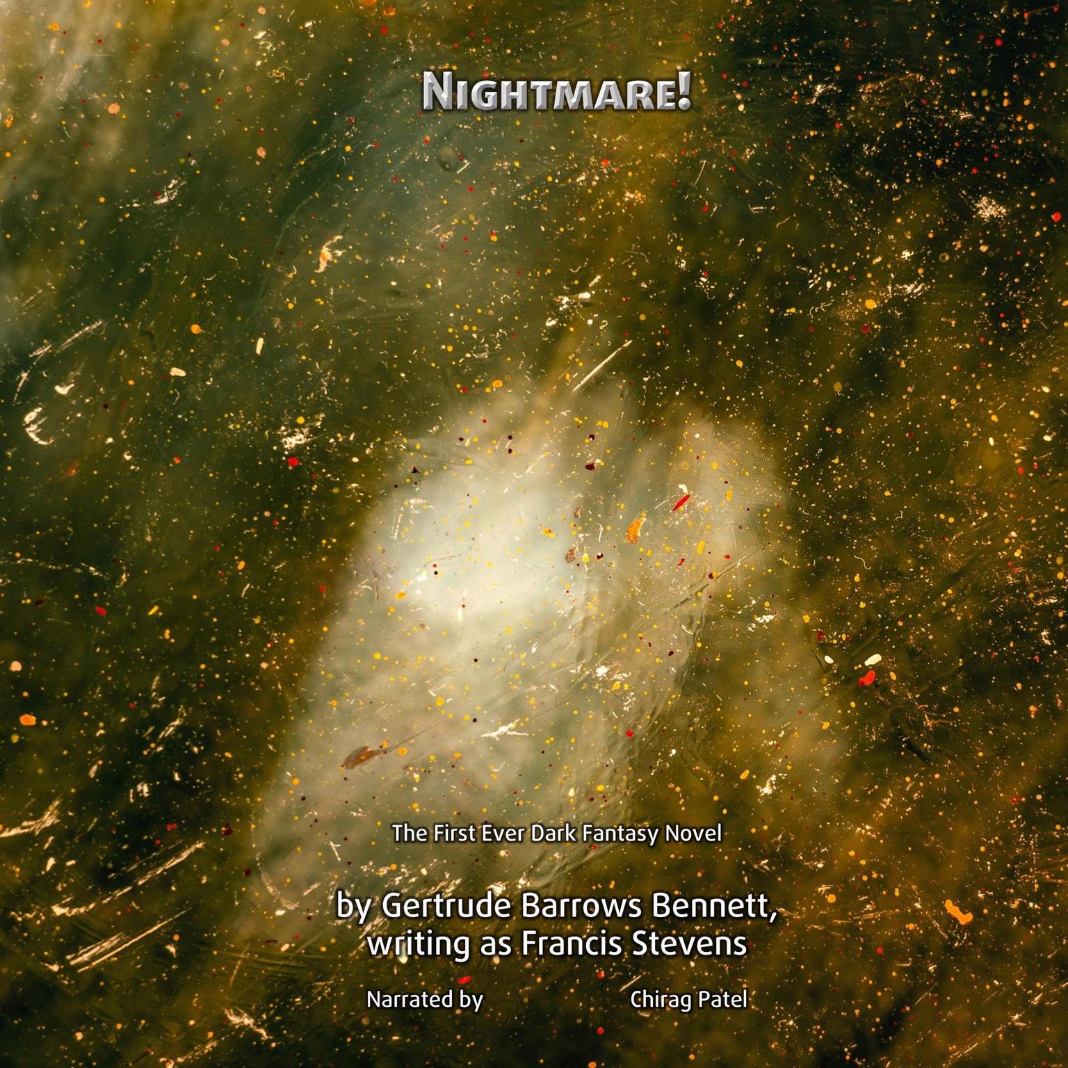 Nightmare!: The First Ever Dark Fantasy Novel Audiobook, by Francis Stevens