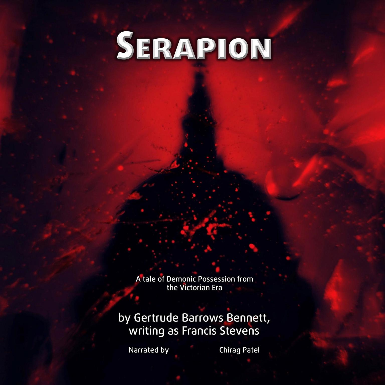 Serapion: A tale of Demonic Possession from the Victorian Era Audiobook, by Francis Stevens