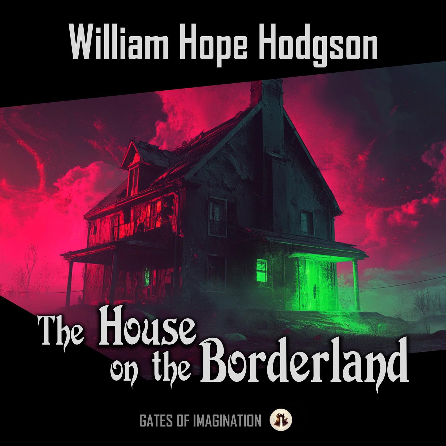 The House on the Borderland Audiobook, by William Hope Hodgson