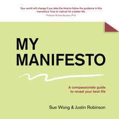 My Manifesto: A Compassionate Guide to Reveal Your Best Life Audibook, by Justin Robinson