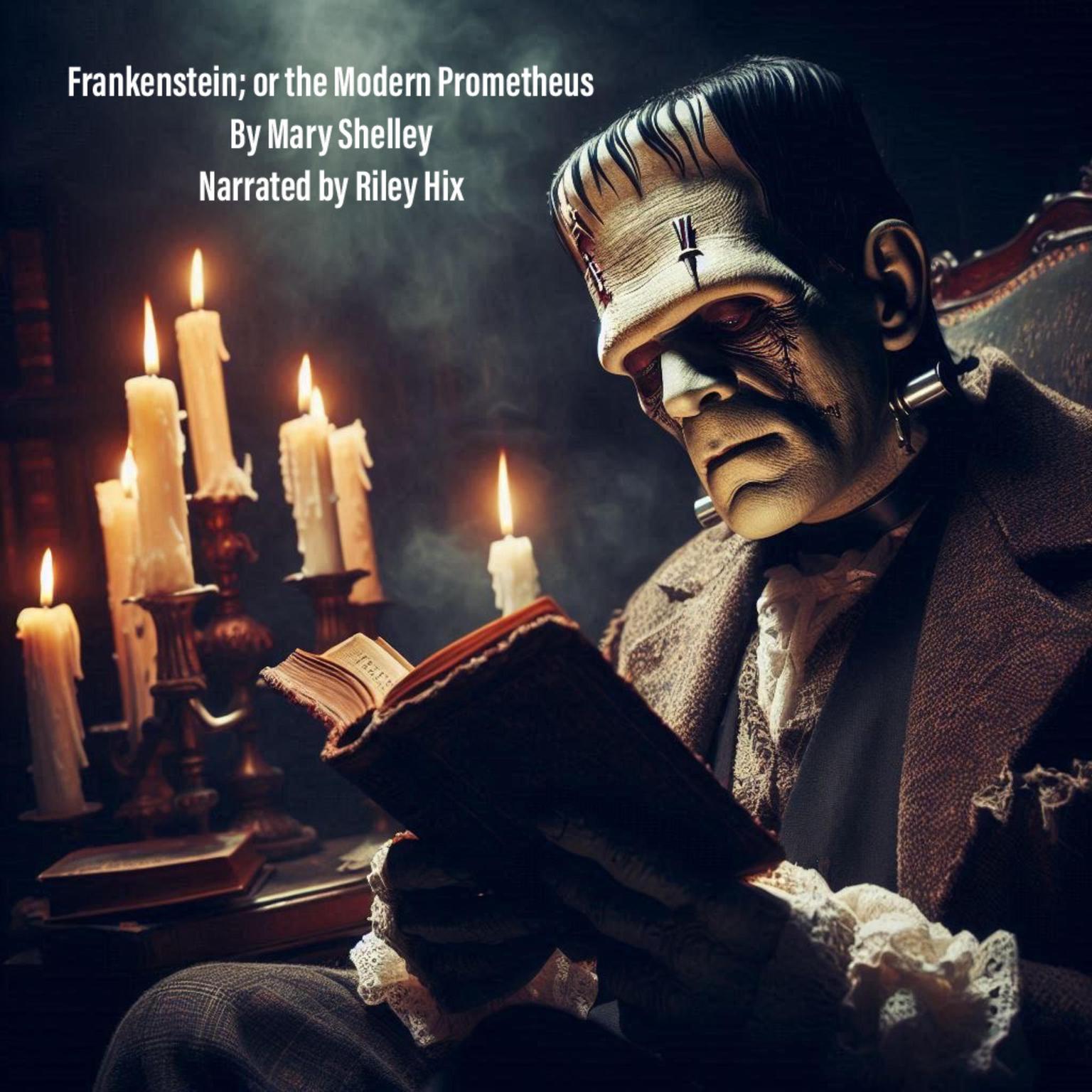 Frankenstein; or the Modern Prometheus Audiobook, by Mary Shelley