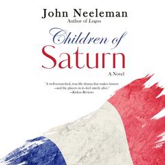 Children of Saturn: A Novel Audibook, by John Neeleman