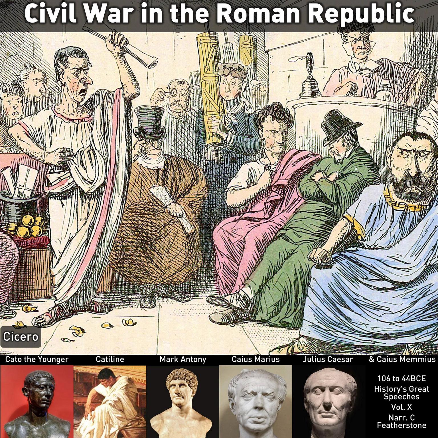 Civil War in the Roman Republic: A time of great civil, military and political strife that mirrors our own | 106 to 44BCE Audiobook, by Julius Caesar