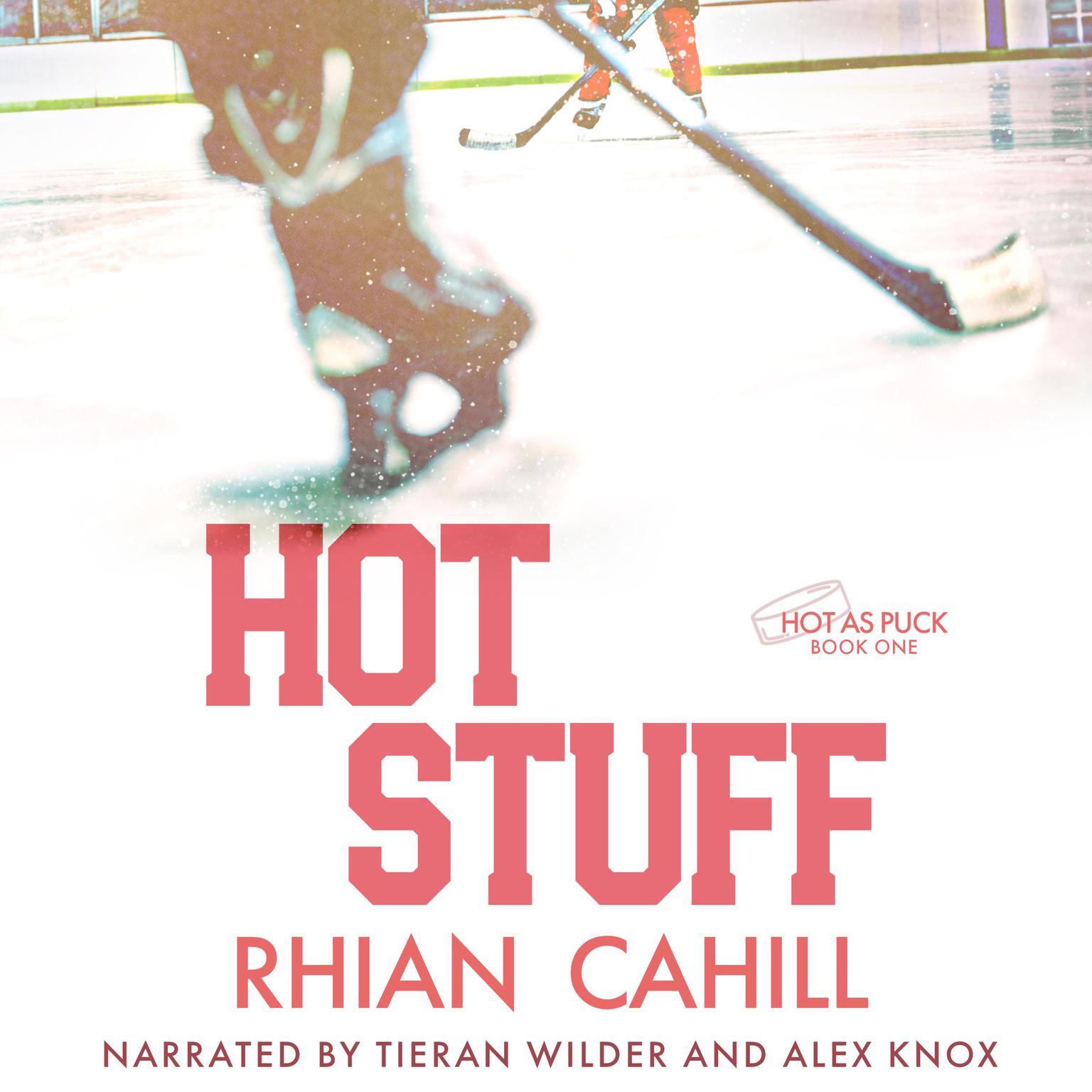 Hot Stuff Audiobook, by Rhian Cahill