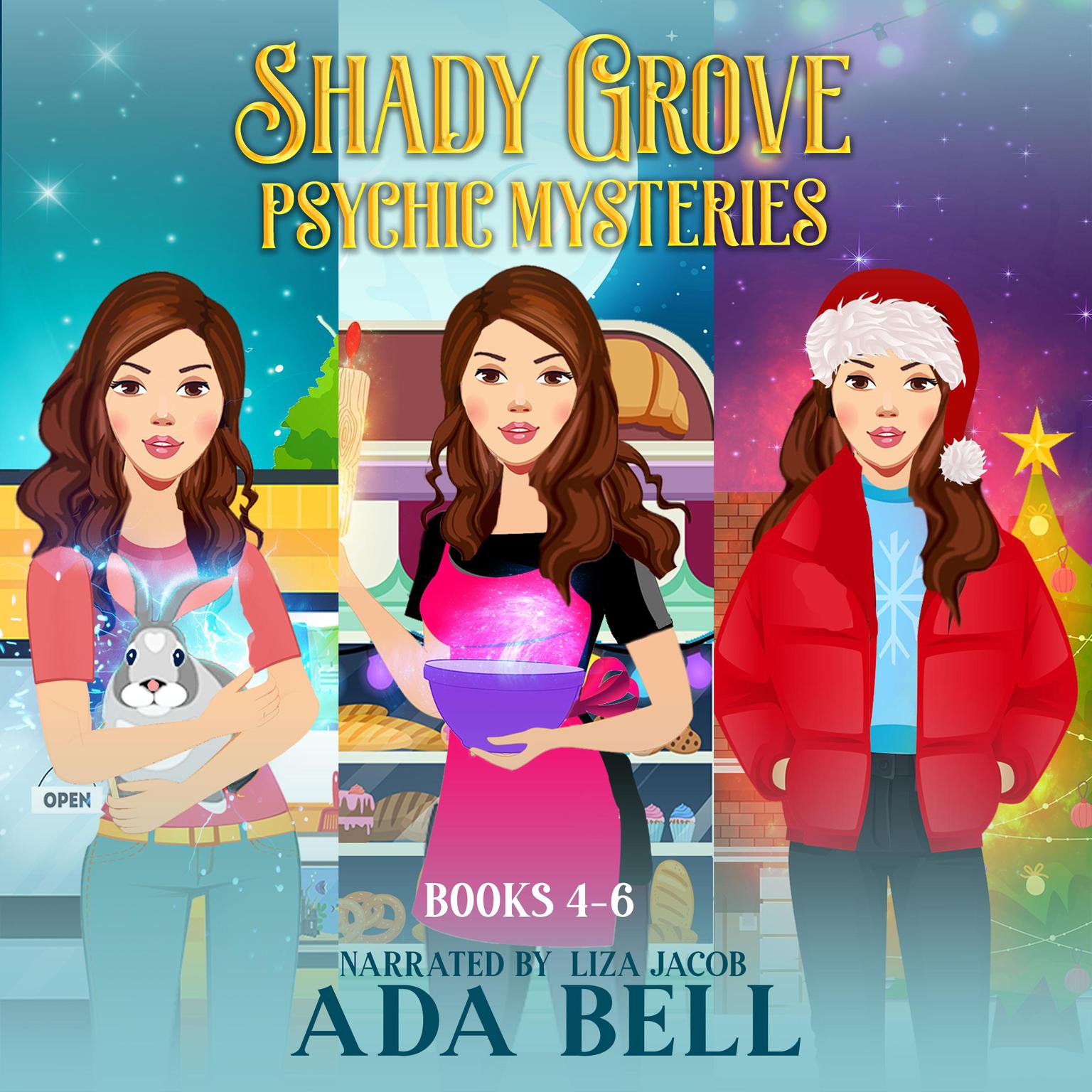 Shady Grove Psychic Mysteries 4-6: Seer Today Gone Tomorrow, The Pie in the Scry, and Mystic Persons Audiobook, by Ada Bell