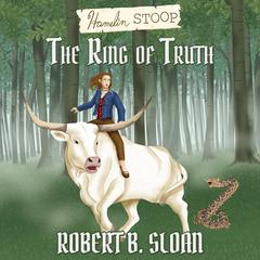 Hamelin Stoop: The Ring of Truth Audibook, by Robert B. Sloan