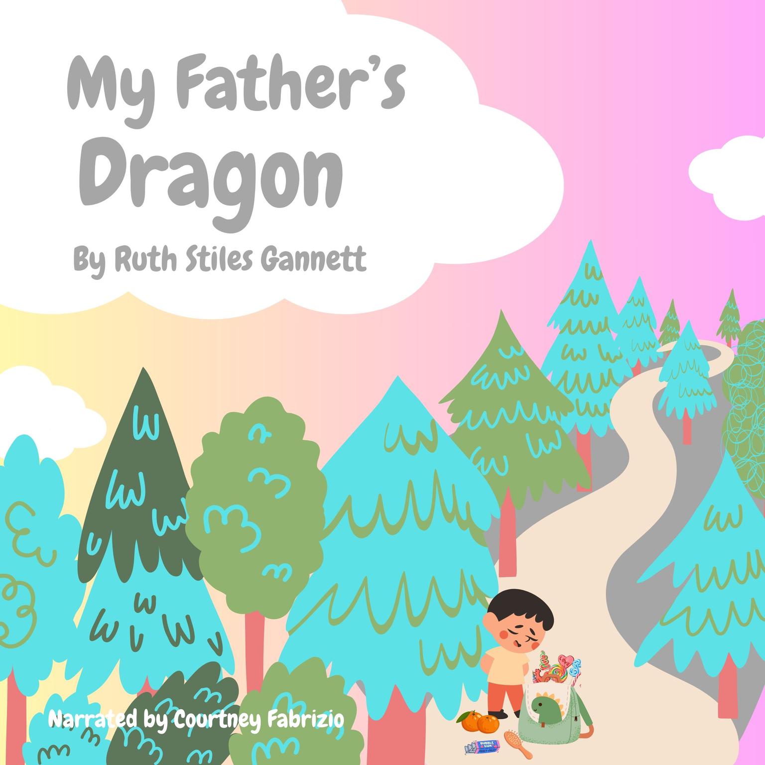 My Fathers Dragon Audiobook, by Ruth Stiles Gannett