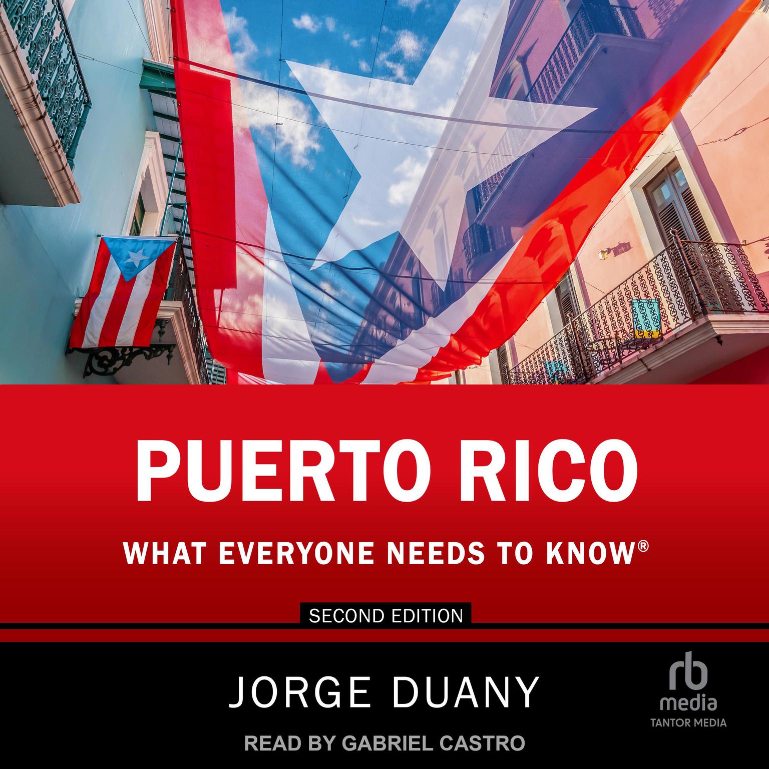 Puerto Rico: What Everyone Needs to Know®, 2nd Edition Audiobook, by Jorge Duany